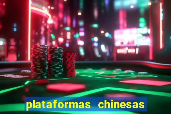 plataformas chinesas de apostas